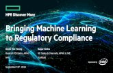 Bringing Machine Learning to Regulatory Compliance · 2019-11-11 · Bringing Machine Learning to Regulatory Compliance ... HPE helps “unlock your data with AI” 3 AI-driven Operations