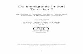 Do Immigrants Import Terrorism? - Cato Institute · 2019-07-31 · economic hypothesis mentioned above would seem to indicate that global terrorism might decrease after immigrants