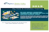 Big Data & Analytics Training - Aptus Data LabsAdvanced Analytics involves complex statistical and mathematical modeling, Big Data, business domain, coupled with ideation of Decision