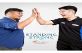 STANDING STRONG - SingHealth · 6 STANDING STRONG 2 018 was a momentous year, with memorable highlights and ... cluster. SingHealth was the victim of the ... opens up the opportunity