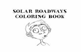 solarroadways.com...SOLAR ROADWAYS COLORING BOOK BUS 000 SOLAR ROADWAYS STEM 000 00 Author Sam Cornett Created Date 1/6/2016 5:24:32 PM ...