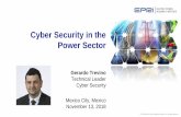 Cyber Security in the Power Sector...Configured to support multiple SCADA protocols 10 cyber security engineers and managers Evaluation of new technologies and architectures Penetration
