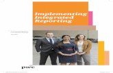 Implementing Integrated Reporting - PwC...Implementing Integrated Reporting PwC’s practical guide for a new business language July 2015 22099_IR practical guide_v9_VJ130715.indd