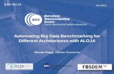 Automating Big Data Benchmarking for Different ... · BSC’s project ALOJA: towards cost-effective Big Data Open research project for improving the cost-effectiveness of Big Data