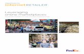 Leveraging online marketplaces - FedEx E... · E-Commerce Thought Leadership Branching out EXECUTIVE SUMMARY IT’S COMPETITIVE OUT THERE. Total retail sales in the U.S. grew 3.6%