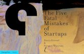 The Five Fatal Mistakes of Startups 2019-11-11آ  entrepreneurial CEOs are best suited for early-stage
