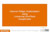 Narrow Ridge Implantation using Universal SimPlant SurgiGuide 2012/Dr Shalhav Malamud Si… · SimPlant To guide LongStop Drill System in combination with Universal SurgiGuide ®