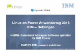 Linux on Power Anwendertag 2016 IBM – Böblingen€¦ · high bandwidth, low-latency memory layer • Scalable with the # of cores in a system • Object-oriented, ... • LevyxSpark:
