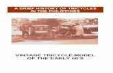 A BRIEF HISTORY OF TRICYCLES IN THE PHILIPPINES · a brief history of tricycles in the philippines. a brief history of tricycles in the philippines present tricycle model. a brief