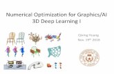 Numerical Optimization for Graphics/AI 3D Deep …huangqx/2018_CS395_Lecture_23.pdf3D Generative Adversarial Network [Wu et al. 16] Sparse 3D Convolutional Networks [Ben Graham 2016]