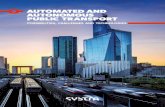 AUTOMATED AND AUTONOMOUS PUBLIC TRANSPORT · Automated and Autonomous Public Transport possibilities, challenges and technologies ... the performance of transport systems. Nevertheless,