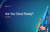 Are You Cloud Ready? - Esri€¦ · •Esri Best Practices: Architecting Your Implementation •SDCC Room 17 B •SDCC Room 05 A •Wednesday, 1:00-2:00 pm •Thursday, 4:00-5:00