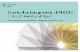 Curricular Integration of MOOCs at the University of Basel · Curricular Integration of MOOCs at the University of Basel Gudrun Bachmann, SIG SwissMOOC, 4th Meeting, August 26th,