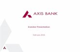 Investor Presentation - Axis Bank€¦ · Investor Presentation February 2016. 1 Safe Harbor ... Stable asset quality underpinned by strong risk management framework Thrust on efficient