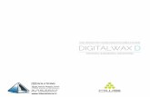 HigH productivity rapid manufacturing systems DIGITALWAX D · DWS - DIGITALWAX ® D SERIES 7 Building process DigitalWax® D: Additive Manufacturing systems for digital dentistry