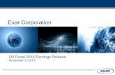 Exar Corporationcontent.stockpr.com/exar/db/84/1562/earnings...Q2 Fiscal 2016 Earnings Release November 5, 2015 Safe Harbor Statement and Notice to Investors 2 Forward-Looking Statements