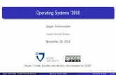 Operating Systems '2018 - Jacobs University Bremen · An operating system (OS) is system software that manages computer hardware and software resources and provides common services