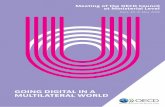 GOING DIGITAL IN A MULTILATERAL WORLD - OECD.org · GOING DIGITAL IN A MULTILATERAL WORLD For Official Use Going Digital in a Multilateral World - An Interim Report to Ministers Executive
