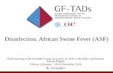 Disinfection. African Swine Fever (ASF)...Disinfection. African Swine Fever (ASF) Sixth meeting of the Standard Group of Experts on ASF in the Baltic and Eastern Europe Region Vilnius,