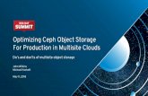 For Production in Multisite Clouds Optimizing Ceph …...Optimizing Ceph Object Storage For Production in Multisite Clouds Do’s and don’ts of multisite object storage John Wilkins