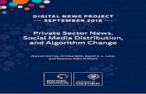 Private Sector News, Social Media Distribution, and ... · The move towards a more digital, mobile, and social media environment presents news organisations with challenges and pressure