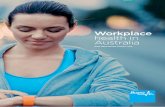 Workplace health in Australia - Bupa Bupa Workpl… · than 17,000 here in Australia, it’s a cause close to our heart and part of our commitment to helping people live longer, healthier,
