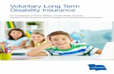 Voluntary Long Term Disability Insurance · Voluntary Long Term . Disability Insurance. ... About This Booklet. This booklet is designed to answer some common questions about the