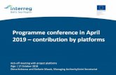 Programme conference in April 2019 contribution by platforms...Kick-off meeting with project platforms, Riga, 17 October 2018 Parallel sessions @ conference: About what? Slot # Session