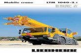 Mobile crane LTM 1040-2 - Joyce Krane · LTM 1040-2.1 3 A long telescopic boom, high capacities, an extraordinary mobility as well as a comprehensive comfort and safety configuration