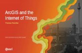 ArcGIS and the Internet of Things - Esri...Complementing an IoT platform with ArcGIS enabling geospatial insights with your IoT solution Sensors Actuators Devices (or Things) nt Gateways