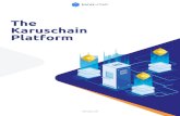 The Karuschain Platform · The Karuschain platform uses the Ethereum and Hyperledger blockchains, our implementation of sophisticated smart contracts (chaincode), and the management