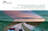 Working Together to Build a Safer Road System · Working Together to Build a Safer Road System British Road Safety Statement Moving Britain Ahead . ... road safety policy within Britain