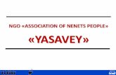 NGO «ASSOCIATION OF NENETS PEOPLE» «YASAVEY» · the nenets autonomous okrug •the population is about 42 thousand people •it is located in the north-east of the european part