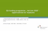 EU funding programme „Horizon 2020“ - opportunities for ... · • Co-funding of Regional, National, and International Programmes (COFUND) additional funding to regional, national