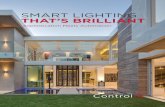 SMART LIGHTING THAT’S BRILLIANT...Smart lighting will subtly, but effectively, influence the ambiance of a home, complementing the aesthetics of its décor, while also providing