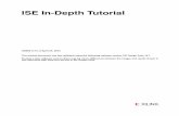 Xilinx ISE In-Depth Tutorial (UG695) · 2018-08-03 · ISE In-Depth Tutorial 5 UG695 (v14.1) April 24, 2012 Chapter 1 Introduction About the In-Depth Tutorial This tutorial gives