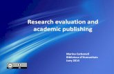 Research evaluation and academic publishing€¦ · LinkedIn, etc.) as well as academic ones (Mendeley, ResearchGate, Academia.edu, etc.). In this case some Altmetric tools can be