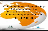 C South sia and Development of CPEC · Pakistan. China and Pakistan have often reiterated that CPEC is an economic corridor, and a major stabilising factor in the volatile and uncertain