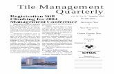 Tile Management Quarterly - CTDA · Tile Management Quarterly 7 In August of this year, the CTDA Strategic Planning Committee met in Chicago, Illinois for two long days planning the