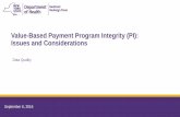 Value-Based Payment Program Integrity (PI): Issues and Considerations · 2017-02-16 · September 6, 2016 5 How we got here 1. Provider Risk Sharing Topics Discussed Topic of Additional
