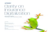 Clarity on Insurance Digitalization · As digitalization brings its fair share of challenges and opportunities, we hope you enjoy the insights in this edition of Clarity on Insurance