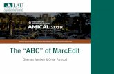 The “ABC” of MarcEdit...BibFrame Amical 2019 “Initiated by the Library of Congress, BIBFRAME provides a foundation for the future of bibliographic description, both on the web,