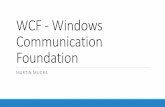WCF - Windows Communication Foundation · WCF Framework for web services and communication Part of .NET framework Service contract Other contracts Attributes [ServiceContract] public