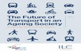 The Future of June Transport in an Ageing Society€¦ · I 6 I The Future of Transport in an Ageing Society Introduction The UK’s population is ageing. There are currently 11 million