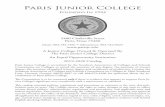Paris Junior College · Paris Junior College’s main campus is located in Paris, Texas. Paris Junior College (PJC) op-erates centers in Greenville and Sulphur Springs, and conducts