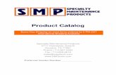 Product Catalog - SMP Tools€¦ · Product Catalog Specialty Maintenance Products 5711 Clarewood, Suite B Houston, TX 77081 Phone | 713.667.4402 Fax | 713.669.8618 sales@smptools.com