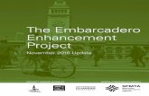 The Embarcadero Enhancement Project - SFMTA · The Embarcadero Enhancement Project is a planning effort meant to address these concerns. The project will integrate Complete Streets