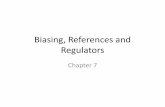 Biasing, References and Regulatorshtang/ECE5211_doc_files/ECE5211_files/Ch… · Biasing, References and Regulators Chapter 7 . Chapter 7 Figure 01 7.1 Analog IC biasing Although