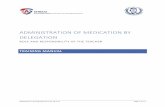 ADMINISTRATION OF MEDICATION BY DELEGATION€¦ · Medication Training Manual Final 10-2-17 Page 7 of 17 ASSISTING STUDENT WITH SELF-ADMINISTRATION 1. Identify the student 2. Unlock