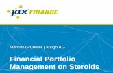 Financial Portfolio Management on Steroids · Financial Portfolio Management on Steroids . About me Marcus Gründler @marcusgruendler Head of Portfolio Management Systems Architect